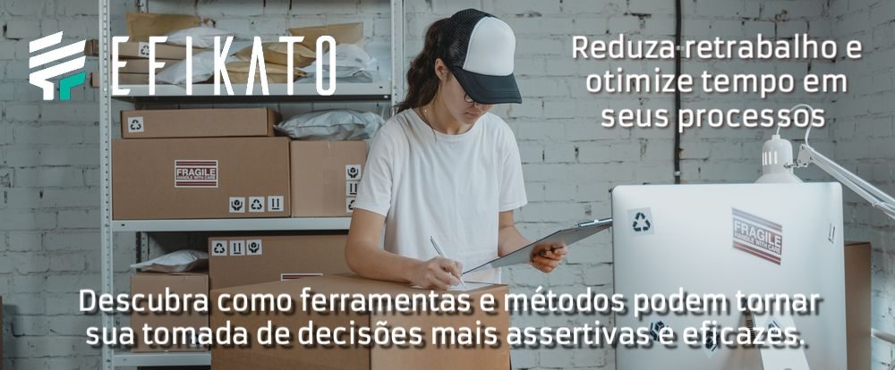 Reduza retrabalho e otimize tempo em seus processos: descubra como ferramentas e métodos podem tornar a tomada de decisões mais assertivas e eficazes